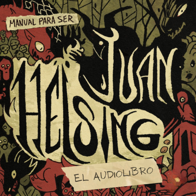 episode ¡Manual para ser Juan Helsing YA TIENE AUDIOLIBRO! artwork