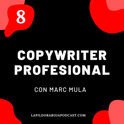 episode Vivir de ESCRIBIR como COPYWRITER PROFESIONAL | LPR #8 con Marc Mula artwork