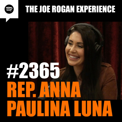 episode #2365 - Rep. Anna Paulina Luna artwork