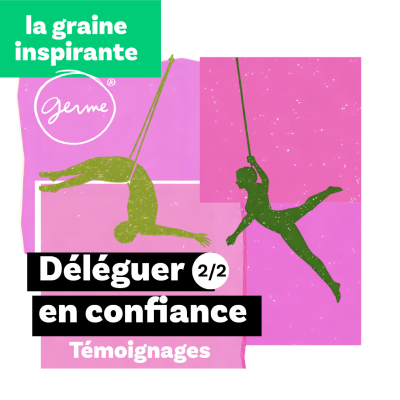 episode Comment déléguer en confiance ? - 2/2 artwork