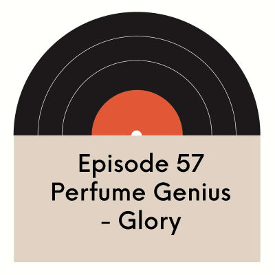 episode EP. 57 | Perfume Genius | Glory artwork