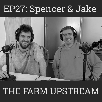 episode Starting up a Diverse & Collaborative Farm with Spencer & Jake from The Farm Upstream: EP27 artwork