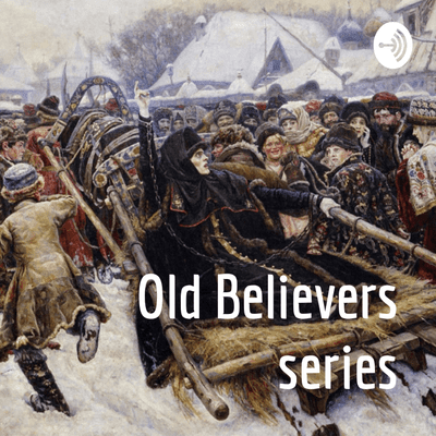 episode Tsar Alexei Mikhailovich Romanov (Old Believers series ep. 6) artwork