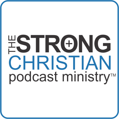 The Strong Christian Podcast - Bold Mission Media