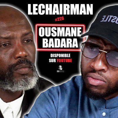 episode #226 LeChairman & Ousmane Badara parlent Histoire, Sénégal, Géopolitique, Ibrahima Traoré, Voyages artwork
