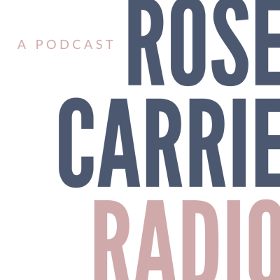 episode Welcome to Rose Carrie Radio artwork