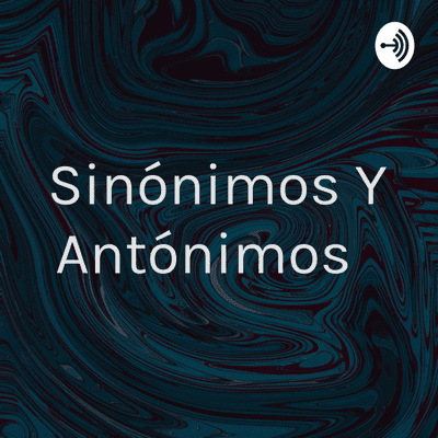 episode Sinónimos y antónimos artwork