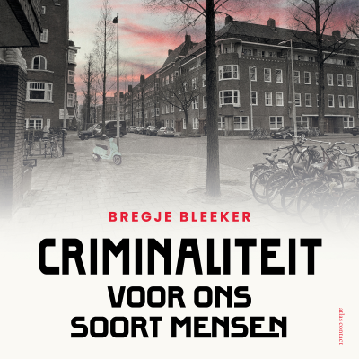 Criminaliteit voor ons soort mensen