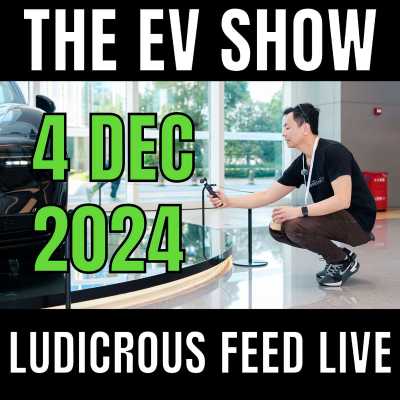 episode The EV Show by Ludicrous Feed on Wednesday Nights! | Wed 4 Dec 2024 artwork