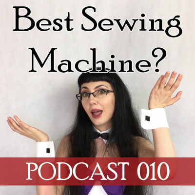 episode Podcast 010 : Best sewing machine for making corsets artwork