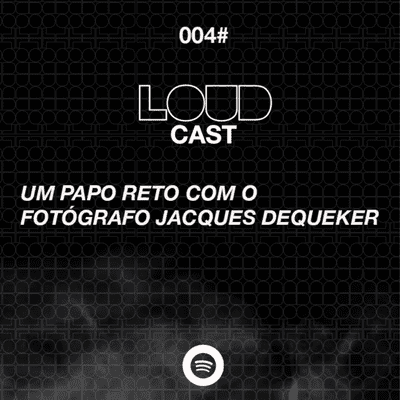 episode 004# UM PAPO RETO COM O FOTÓFRAFO JACQUES DEQUEKER artwork