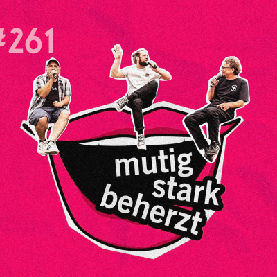 episode #261 Mut ist, wenn mans trotzdem macht artwork