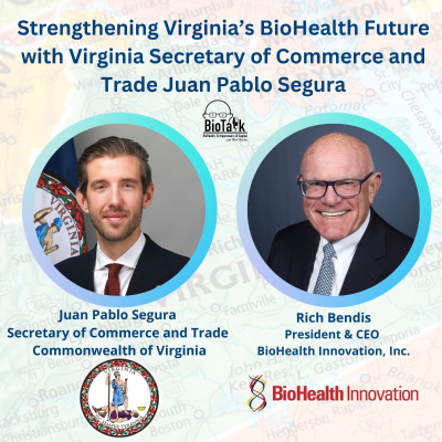 episode Strengthening Virginia's BioHealth Future with Secretary of Commerce and Trade Juan Pablo Segura artwork