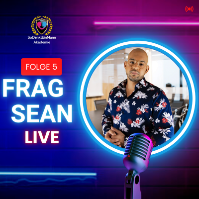 episode Q&A Frag Sean Live #6 - Alles zum Thema Dating, Partnerwahl und Persönlichkeitsentwicklung artwork