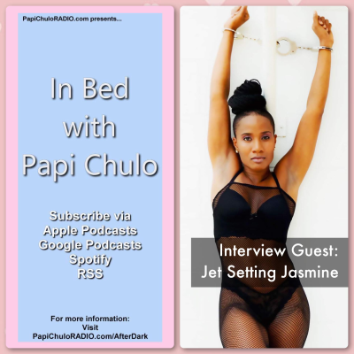 episode In Bed with Papi Chulo – Special Guest: JET SETTING JASMINE [August 5, 2015] artwork