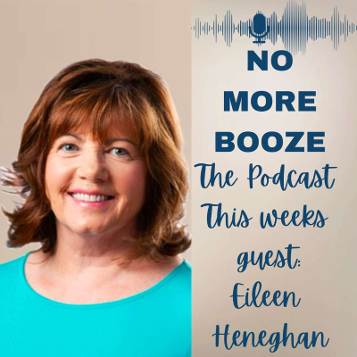 episode Eileen Heneghan - Spiritual Awakening and Healing Post Alcohol artwork