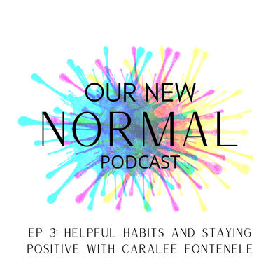 episode Helpful habits and staying positive with Caralee Fontenele artwork