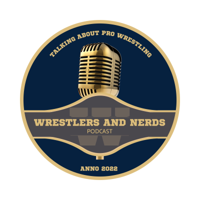 Wrestlers and Nerds Podcast