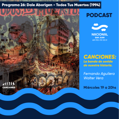 episode DALE ABORIGEN - TODOS TUS MUERTOS / AÑO 1994 (PROGRAMA 26 - 17/11/2021) artwork