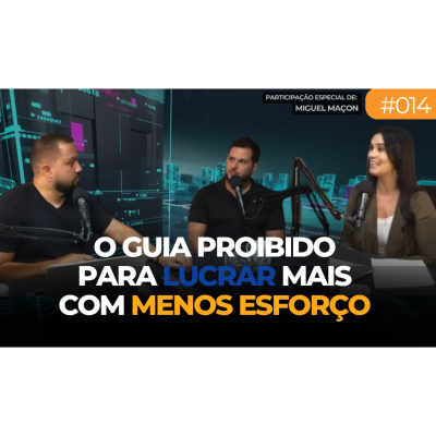episode O Guia Proibido para Multiplicar Lucros Sem Aumentar a Carga de Trabalho artwork