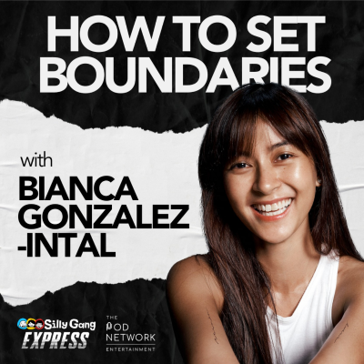 episode How to Set Boundaries feat. Bianca Gonzalez-Intal [Silly Gang Express 15] artwork