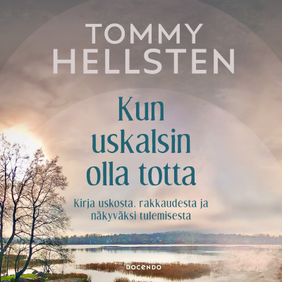 Cover image Kun uskalsin olla totta