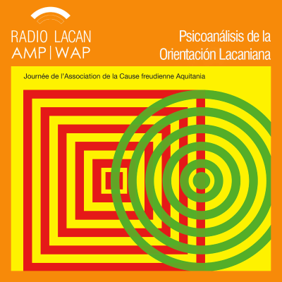 RadioLacan.com | Jornada de la ACF Aquitania: Lo que cambió en el psicoanálisis. Invitado: Éric Laurent