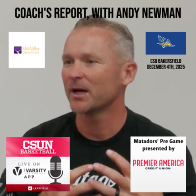 episode Matadors' Pre Game, December 4th, 2025 - Cal State Bakersfield artwork