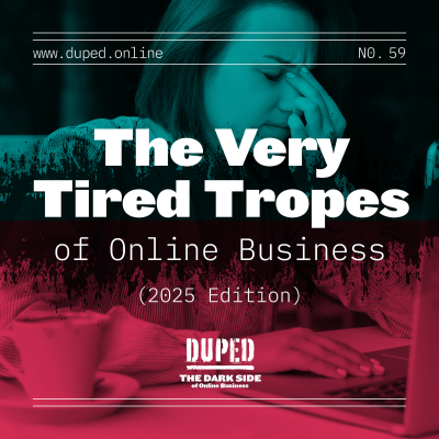 episode The Very Tired Tropes of Online Business: 2025 Edition artwork