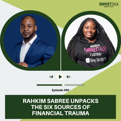 episode Rahkim Sabree Unpacks the Six Sources of Financial Trauma | Ep. 390 artwork