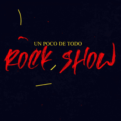 Rock Show un poco de todo