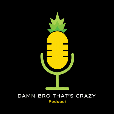 episode EPISODE 12 | WILL'S GONE, & NEW GUESTS? | DAMN BRO THAT'S CRAZY PODCAST artwork