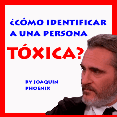 episode 028 ¿Cómo identificar a una persona Tóxica? [By Joaquin Phoenix] Lenguaje Corporal artwork