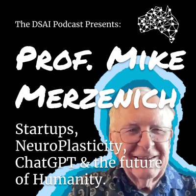 episode Prof. Mike Merzenich on ChatGPT, Neuroplasticity, Startups & the future of Humanity artwork