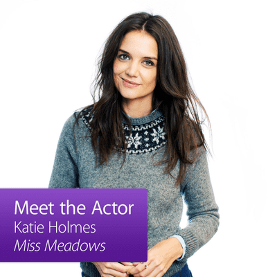Katie Holmes: Meet the Actor