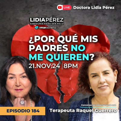 episode ¿POR QUÉ MIS PAPÁS NO ME QUIEREN? 🧠💔 con la terapeuta Raquel Guerrero | Ep.184 Amar Abierto artwork