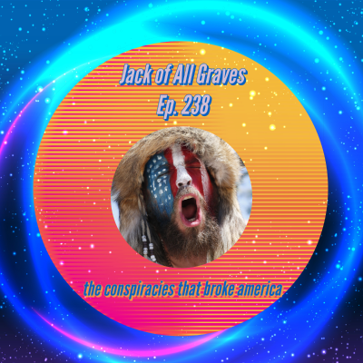 episode Ep. 238: the conspiracies that broke america artwork