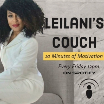 Leilani’s Couch, 10 Min. Of Motivation