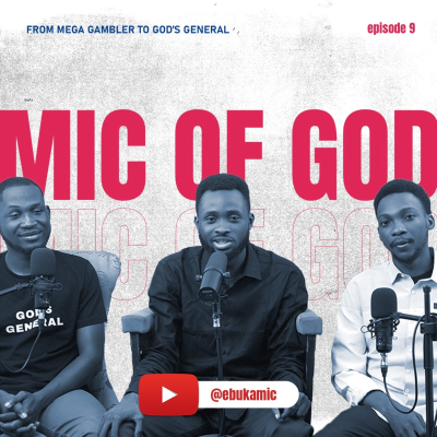 episode FROM MEGA GAMBLER TO GOD’s GENERAL | THE MIC OF GOD EPISODE 9 | EBUKA MIC, GOKE, AYO SHOBOWALE artwork