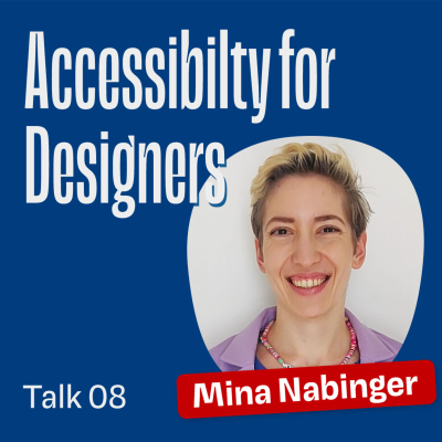 episode Web Accessibility for Designers with Mina Nabinger artwork