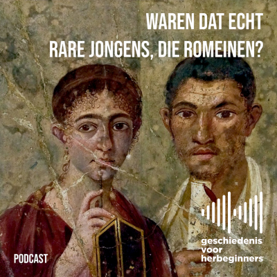 episode 89. De Romeinen - deel 5: Waren dat echt rare jongens, die Romeinen? artwork
