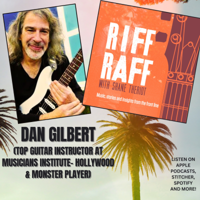 episode Dan Gilbert (Top Instructor at M.I., Hollywood, Educator, Monster guitarist) artwork