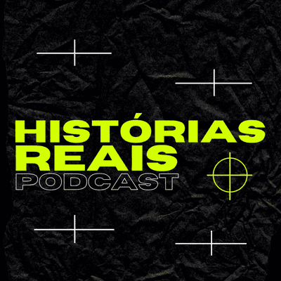 HISTÓRIAS REAIS