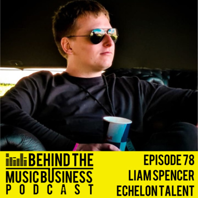 episode Liam Spencer 'Echelon Talent Agency' (Booking Agents, Live Music, UK rock and metal) artwork