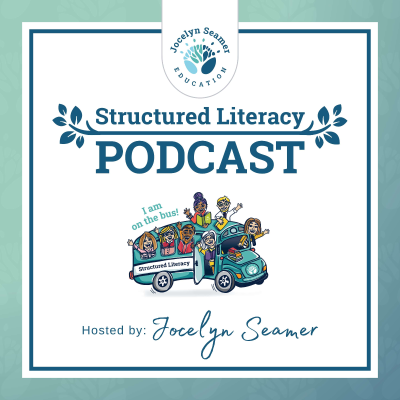 The Structured Literacy Podcast