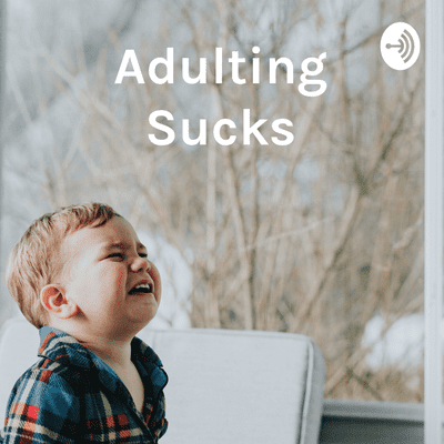 Adulting Sucks: The mofo end of joy and hope