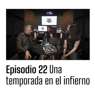 episode Blancos Perfectos | T2E22: UNA TEMPORADA EN EL INFIERNO artwork