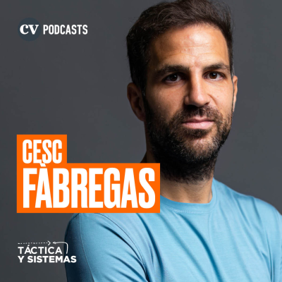 episode CV Podcasts - Táctica y Sistemas: Cesc Fàbregas artwork