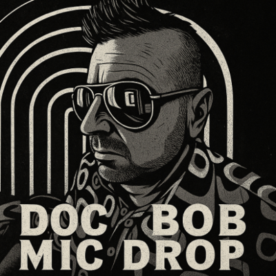 episode DOC-Bob-MIC-Drop artwork