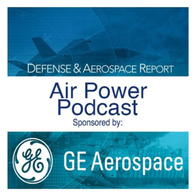 episode Defense & Aerospace Air Power Podcast [Dec 11, 25] Season 3 E47: Year of the Snake artwork
